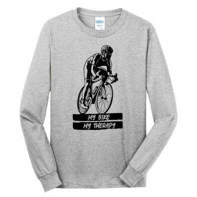 My Road Bike Is My Therapy Bike Riding Cyclist Cycling Tall Long Sleeve T-Shirt