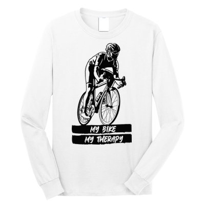 My Road Bike is my Therapy Bike Riding Cyclist Cycling Long Sleeve Shirt