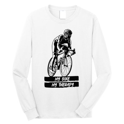 My Road Bike is my Therapy Bike Riding Cyclist Cycling Long Sleeve Shirt