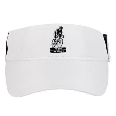 My Road Bike is my Therapy Bike Riding Cyclist Cycling Adult Drive Performance Visor
