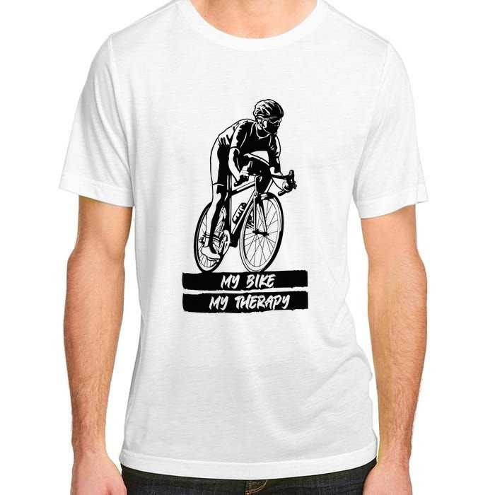 My Road Bike is my Therapy Bike Riding Cyclist Cycling Adult ChromaSoft Performance T-Shirt