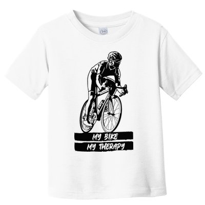 My Road Bike is my Therapy Bike Riding Cyclist Cycling Toddler T-Shirt