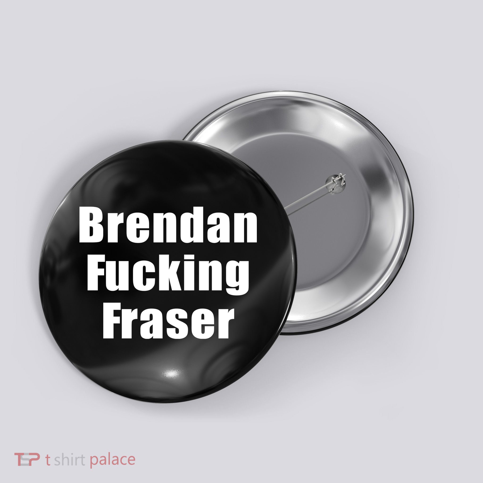 Matt Rife Brendan Fucking Fraser Button