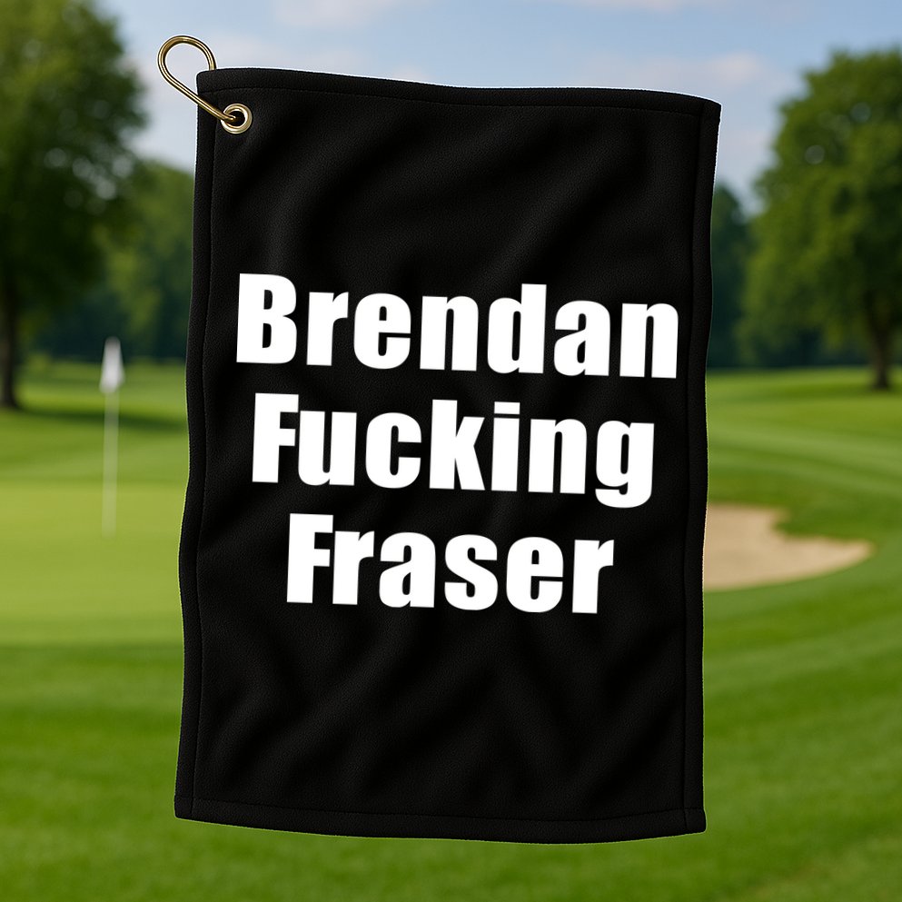Matt Rife Brendan Fucking Fraser Golf Towel