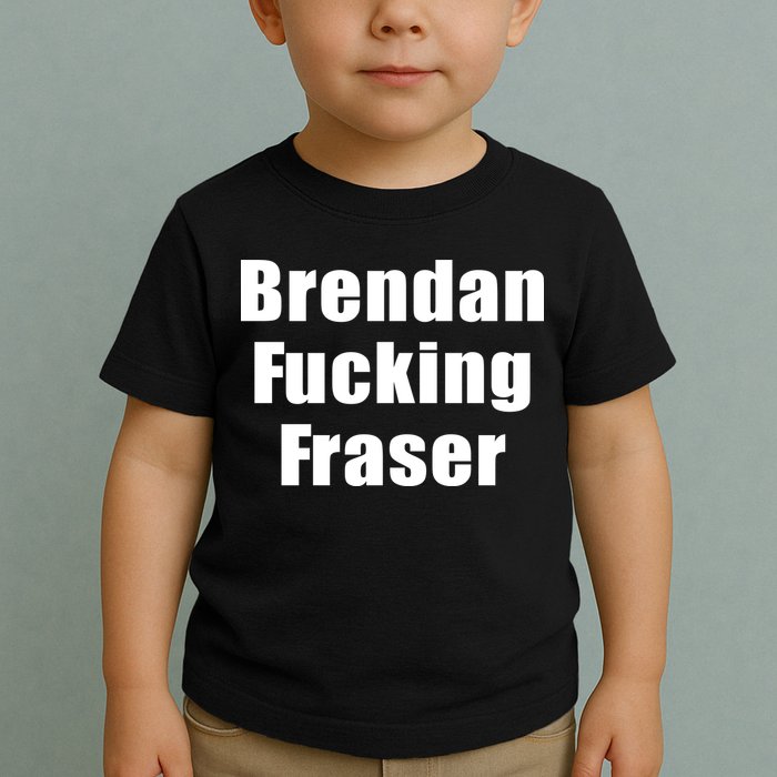 Matt Rife Brendan Fucking Fraser Toddler T-Shirt