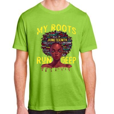 My Roots Black Women Run Deep Juneteenth Adult ChromaSoft Performance T-Shirt