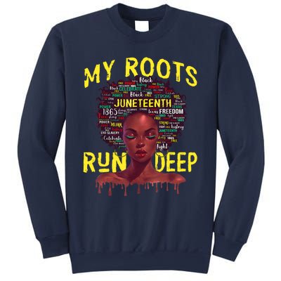 My Roots Black Women Run Deep Juneteenth Sweatshirt