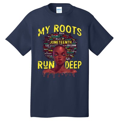 My Roots Black Women Run Deep Juneteenth Tall T-Shirt