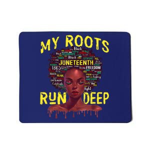 My Roots Black Women Run Deep Juneteenth Mousepad