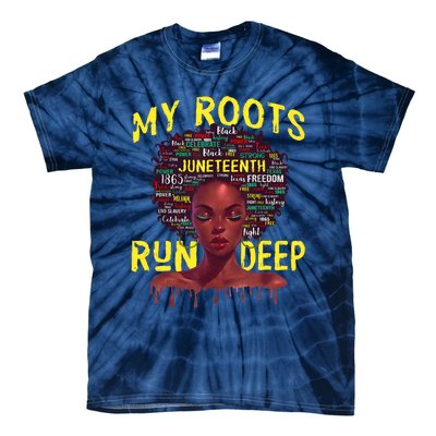 My Roots Black Women Run Deep Juneteenth Tie-Dye T-Shirt