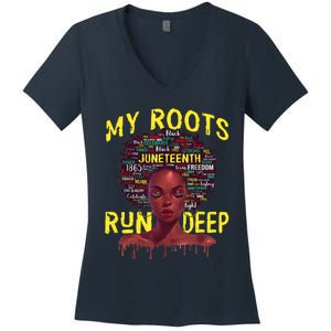 My Roots Black Women Run Deep Juneteenth Women's V-Neck T-Shirt