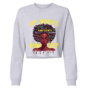 My Roots Black Women Run Deep Juneteenth Cropped Pullover Crew