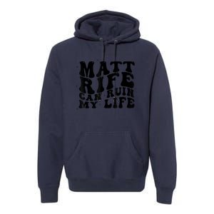 Matt Rife Can Ruin My Life Funny Wavy Retro Premium Hoodie