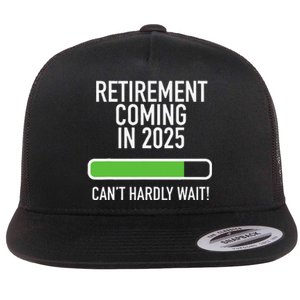 My Retirement Coming Soon In 2025 Almost Retired Countdown Gift Flat Bill Trucker Hat