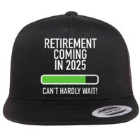 My Retirement Coming Soon In 2025 Almost Retired Countdown Gift Flat Bill Trucker Hat