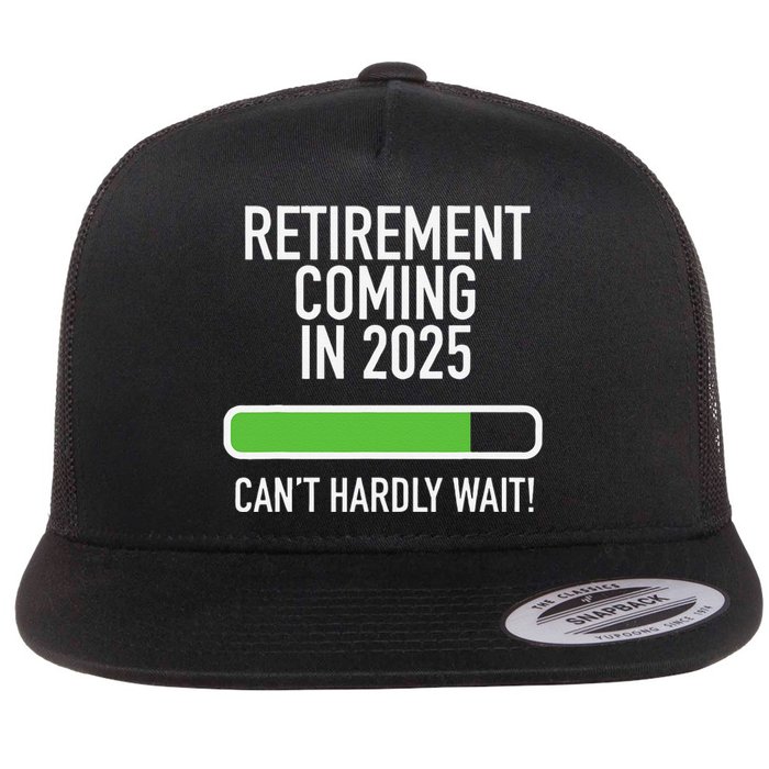 My Retirement Coming Soon In 2025 Almost Retired Countdown Gift Flat Bill Trucker Hat