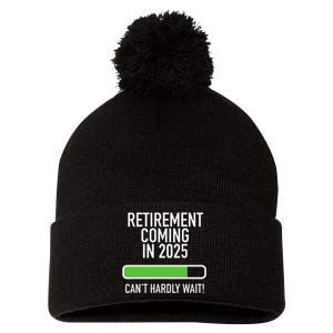 My Retirement Coming Soon In 2025 Almost Retired Countdown Gift Pom Pom 12in Knit Beanie