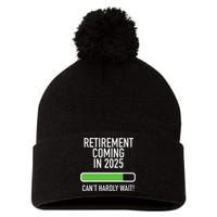 My Retirement Coming Soon In 2025 Almost Retired Countdown Gift Pom Pom 12in Knit Beanie