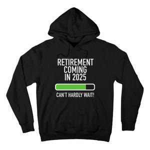 My Retirement Coming Soon In 2025 Almost Retired Countdown Gift Tall Hoodie