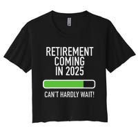 My Retirement Coming Soon In 2025 Almost Retired Countdown Gift Women's Crop Top Tee