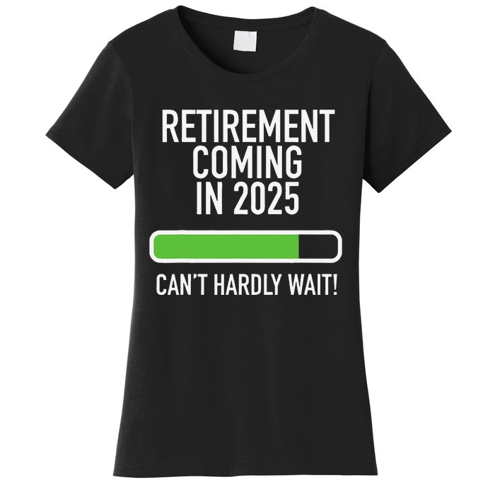 My Retirement Coming Soon In 2025 Almost Retired Countdown Gift Women's T-Shirt