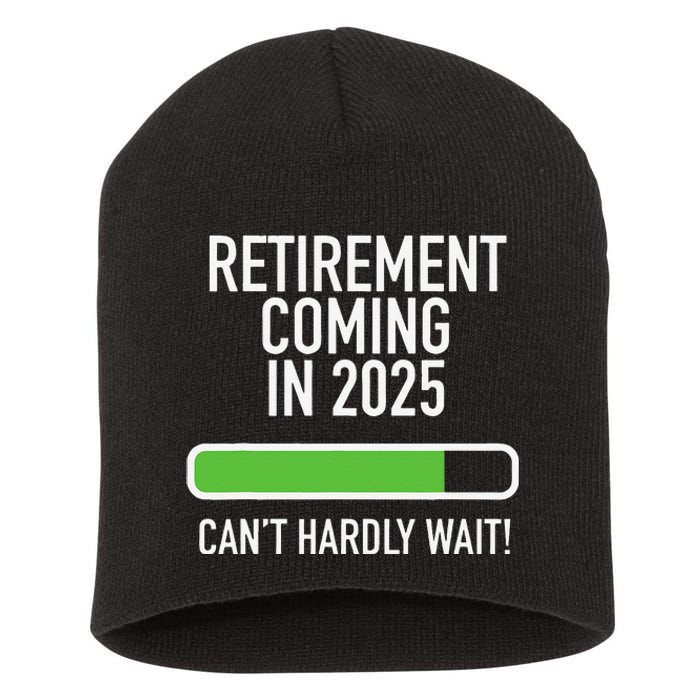 My Retirement Coming Soon In 2025 Almost Retired Countdown Gift Short Acrylic Beanie