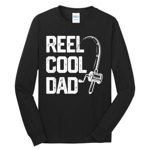 Men Reel Cool Dad Fishing Daddy Fathers Day Gift Tall Long Sleeve T-Shirt