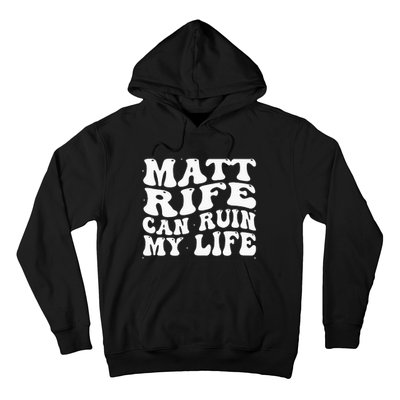 Matt Rife Can Ruin My Life Funny Wavy Retro Hoodie