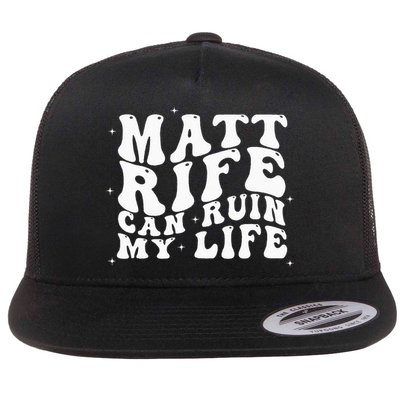 Matt Rife Can Ruin My Life Funny Wavy Retro Flat Bill Trucker Hat