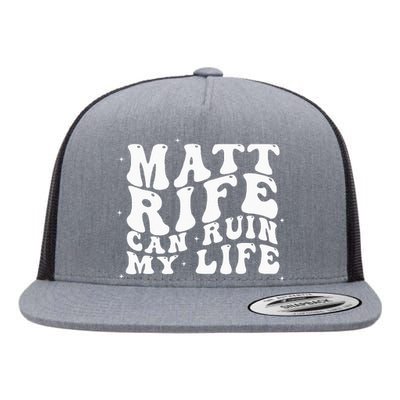 Matt Rife Can Ruin My Life Funny Wavy Retro Flat Bill Trucker Hat