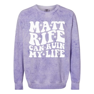 Matt Rife Can Ruin My Life Colorblast Crewneck Sweatshirt