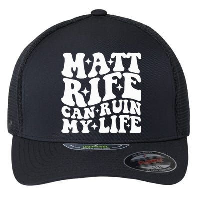 Matt Rife Can Ruin My Life Flexfit Unipanel Trucker Cap