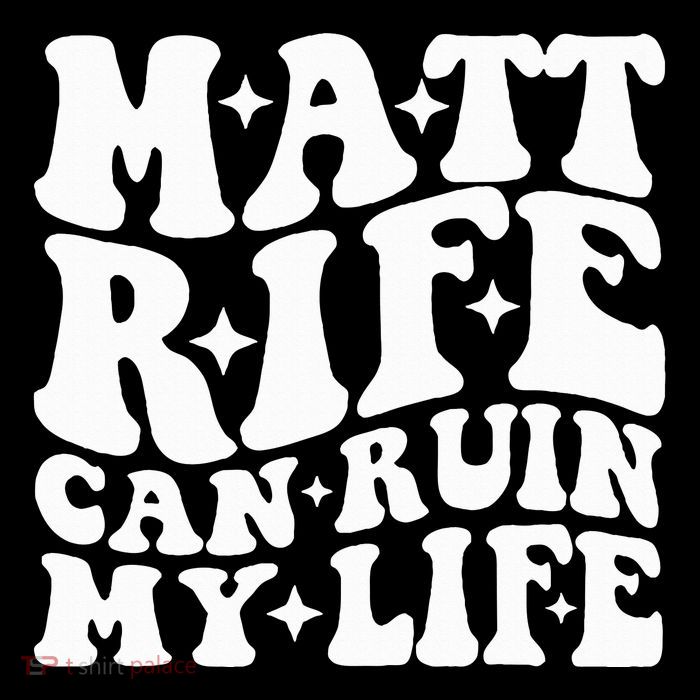 Matt Rife Can Ruin My Life Performance Shirt