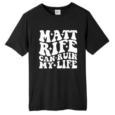 Matt Rife Can Ruin My Life Tall Fusion ChromaSoft Performance T-Shirt