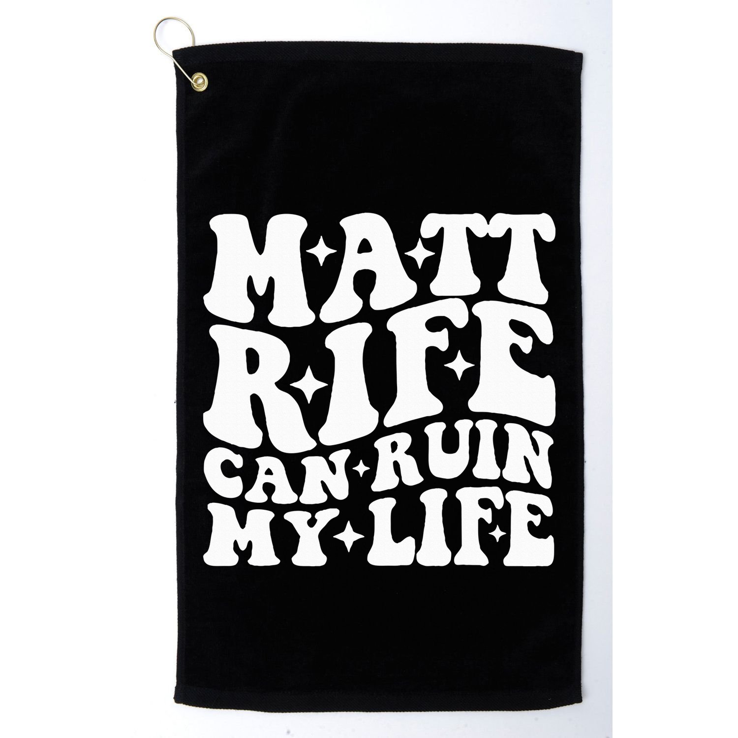Matt Rife Can Ruin My Life Golf Towel