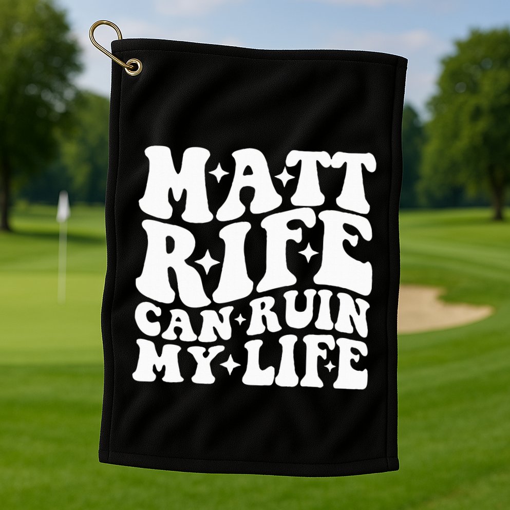 Matt Rife Can Ruin My Life Golf Towel