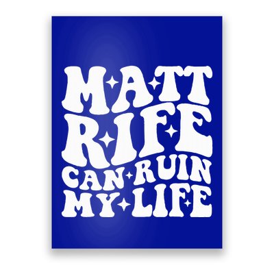 Matt Rife Can Ruin My Life Poster