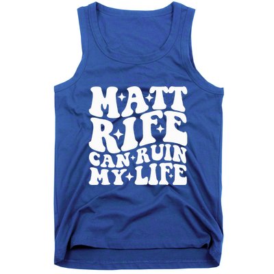 Matt Rife Can Ruin My Life Tank Top