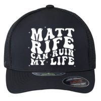 Matt Rife Can Ruin My Life Funny Wavy Retro Flexfit Unipanel Trucker Cap