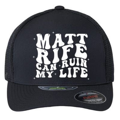 Matt Rife Can Ruin My Life Funny Wavy Retro Flexfit Unipanel Trucker Cap