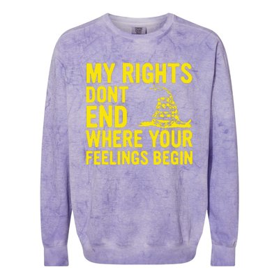 My Rights Dont End Where Your Feelings Begin Colorblast Crewneck Sweatshirt