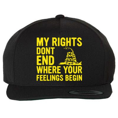 My Rights Dont End Where Your Feelings Begin Wool Snapback Cap