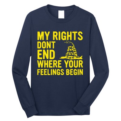 My Rights Dont End Where Your Feelings Begin Long Sleeve Shirt