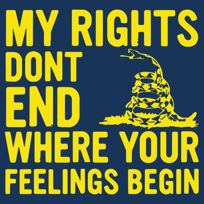 My Rights Dont End Where Your Feelings Begin Button