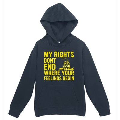 My Rights Dont End Where Your Feelings Begin Urban Pullover Hoodie