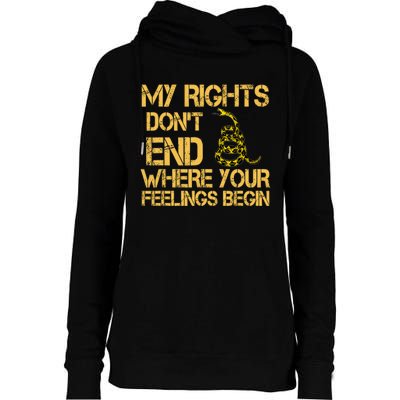 My Rights Don't End Where Your Feelings Begin Womens Funnel Neck Pullover Hood