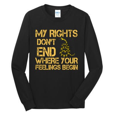 My Rights Don't End Where Your Feelings Begin Tall Long Sleeve T-Shirt