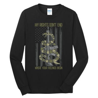 My Rights Dont End Where Your Feelings Begin Tall Long Sleeve T-Shirt