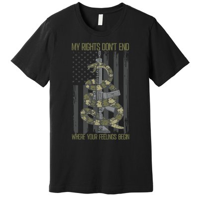 My Rights Dont End Where Your Feelings Begin Premium T-Shirt