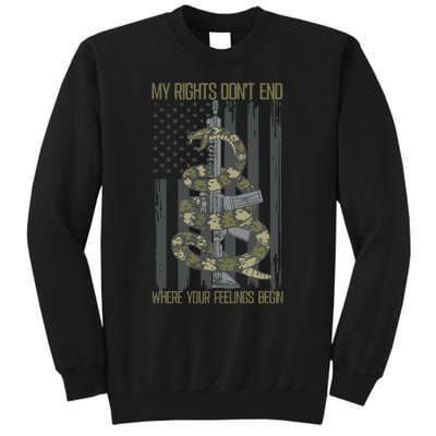 My Rights Dont End Where Your Feelings Begin Tall Sweatshirt